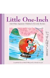 Little One-Inch & Other Japanese Children's Favorite Stories