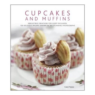 Cupcakes and Muffins Irresistible Creations for Every Occasion