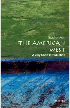 The American West: A Very Short Introduction