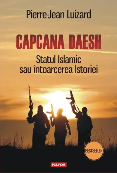 Capcana Daesh. Statul Islamic sau întoarcerea Istoriei - Paperback brosat - Pierre-Jean Luizard