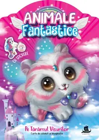 Animale fantastice. Pe Tărâmul Visurilor - Paperback - ***