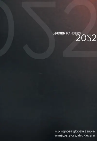 2052. O prognoză globală - Paperback brosat - Jørgen Randers