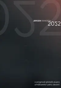 2052. O prognoză globală - Paperback brosat - Jørgen Randers