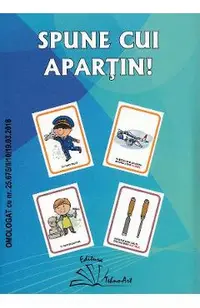 Spune cui apartin!
