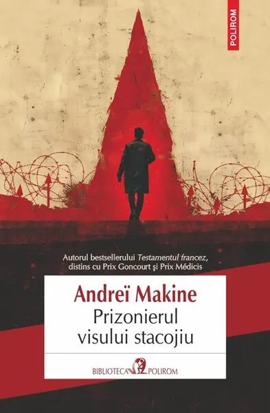 Prizonierul visului stacojiu - Paperback brosat - Andreï Makine