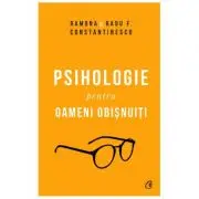 Psihologie pentru oameni obisnuiti. Editie de colectie