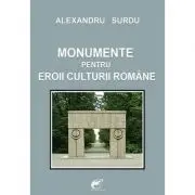 Monumente pentru eroii culturii romane – Alexandru Surdu