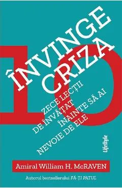 Invinge criza. Zece lectii de invatat inainte sa ai nevoie de ele