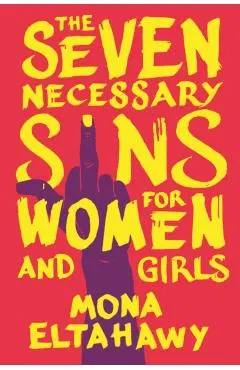 The Seven Necessary Sins for Women and Girls