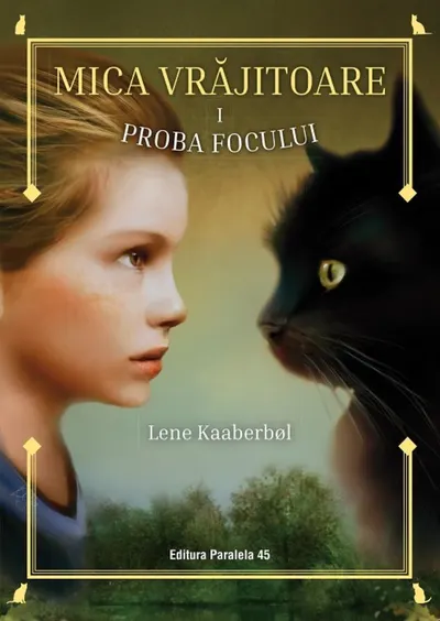 Proba focului. Mica vrajitoare Vol.1