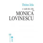 O suta de zile cu Monica Lovinescu (ed. a doua)