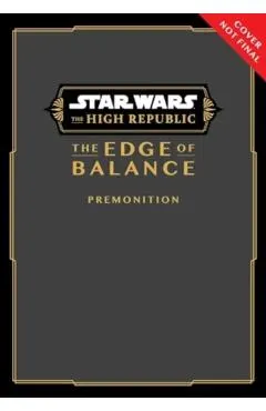 Star Wars: The High Republic: The Edge of Balance--Premonition