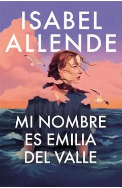 Mi Nombre Es Emilia del Valle / My Name Is Emilia del Valle