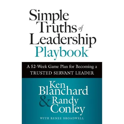 Simple Truths Of Leadership Playbook