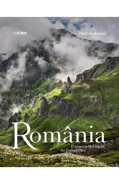 Romania. O poveste fara sfarsit. An Endless Story