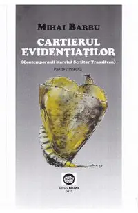 Cartierul evidentiatilor. Contemporanii marelui scriitor transilvan
