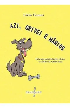 Azi, Grivei e manios