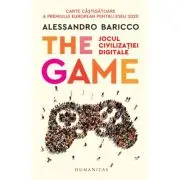 The Game. Jocul civilizatiei digitale