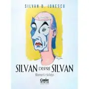 Silvan despre Silvan. Memorii razlete