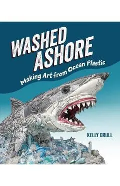 Washed Ashore: Making Art from Ocean Plastic