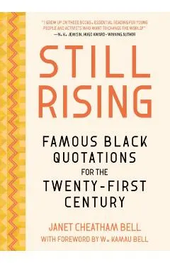 Still Rising: Famous Black Quotations for the Twenty-First Century
