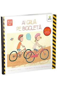 Ai grija pe bicicleta