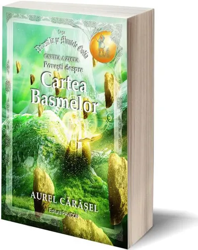 Povești despre Cartea Basmelor (Vol.10) Saga Povești de pe Muntele Golia - Paperback brosat - Aurel Cărăşel