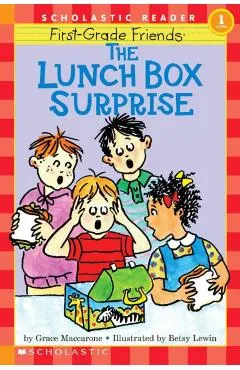 First-Grade Friends: The Lunch Box Surprise (Scholastic Reader, Level 1): The Lunch Box Surprise