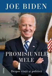 Promisiunile mele - Paperback brosat - Joseph Robinette Biden Jr.