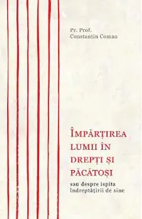 Impartirea lumii in drepti si pacatosi