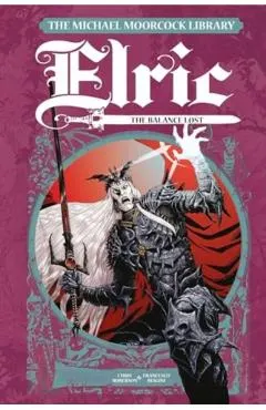Michael Moorcock Library Elric: The Balance Lost Vol. 1