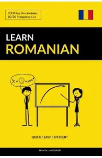 Learn Romanian - Quick / Easy / Efficient: 2000 Key Vocabularies