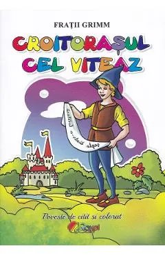 Croitorasul cel viteaz. Poveste de citit si colorat