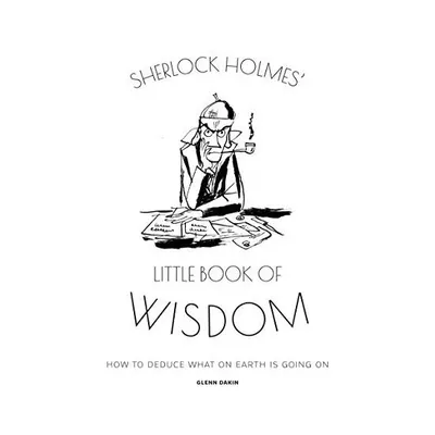 Sherlock Holmes' Little Book of Wisdom