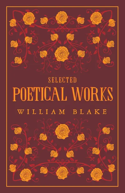 Selected Poetical Works: William Blake (Alma Classics)
