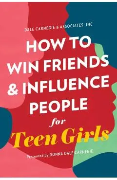How to Win Friends and Influence People for Teen Girls