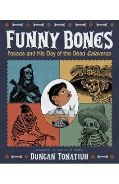 Funny Bones: Posada and His Day of the Dead Calaveras