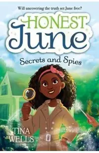 Honest June: Secrets and Spies