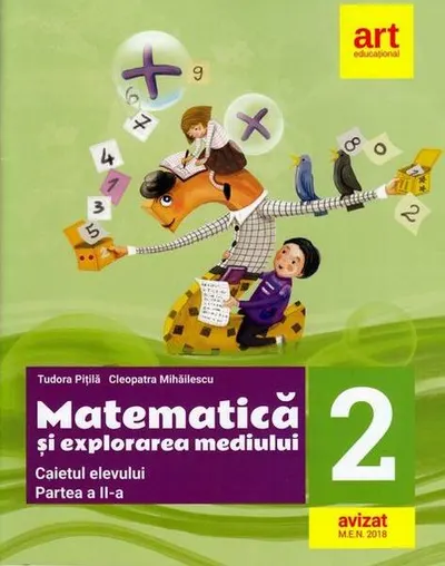 Matematică și explorarea mediului. Caiet de lucru Clasa a II-a, partea a II-a - Paperback - Tudora Piţilă, Cleopatra Mihăilescu