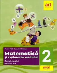 Matematică și explorarea mediului. Caiet de lucru Clasa a II-a, partea a II-a - Paperback - Tudora Piţilă, Cleopatra Mihăilescu