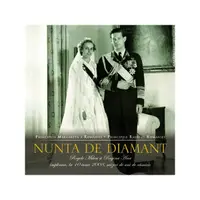 Nunta de diamant - Hardcover - A.S.R. Principele Radu, Princepesa Margareta a României