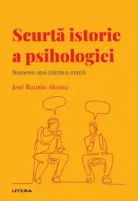 Scurtă istorie a psihologiei (Vol. 40) - Hardcover - José Ramón Alonso