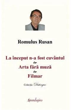 La inceput n-a fost cuvantul. Arta fara muza. Filmar