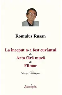 La inceput n-a fost cuvantul. Arta fara muza. Filmar