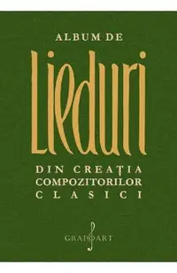Album de lieduri din creatia compozitorilor clasici