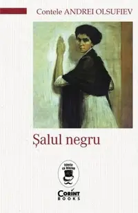 Șalul negru - Paperback - Contele Andrei Olsufiev