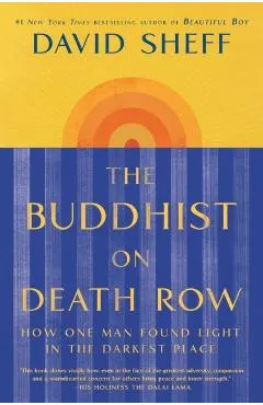 The Buddhist on Death Row: How One Man Found Light in the Darkest Place