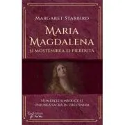 Maria Magdalena si mostenirea ei pierduta