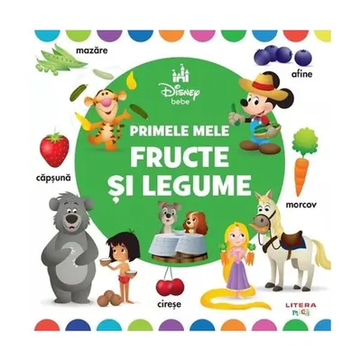 Disney Bebe. Primele mele fructe și legume - Hardcover - Disney