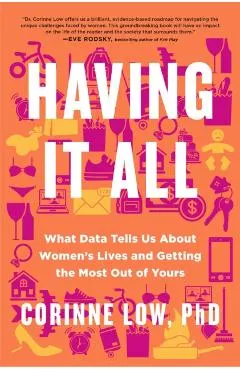 Having It All: The Hidden Forces Exhausting Women, and How to Thrive Anyway